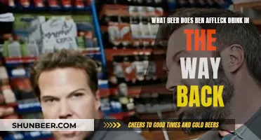 Ben Affleck's Beer Choice in The Way Back