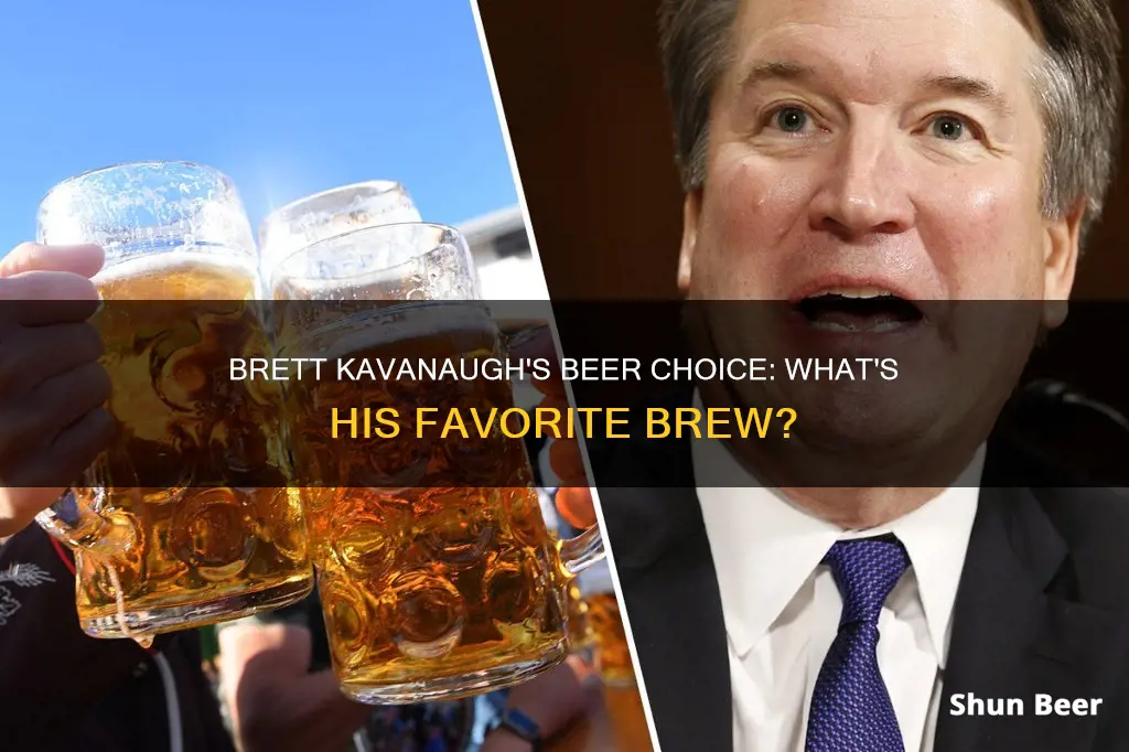 what beer does brett kavanaugh drink