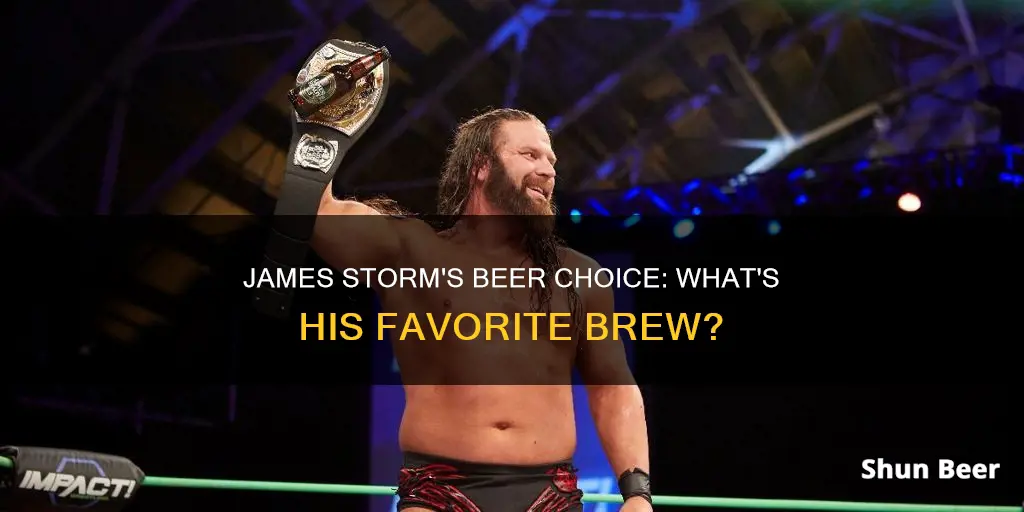 what beer does james storm drink