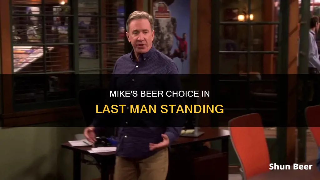 what beer does mike drink on last man standing