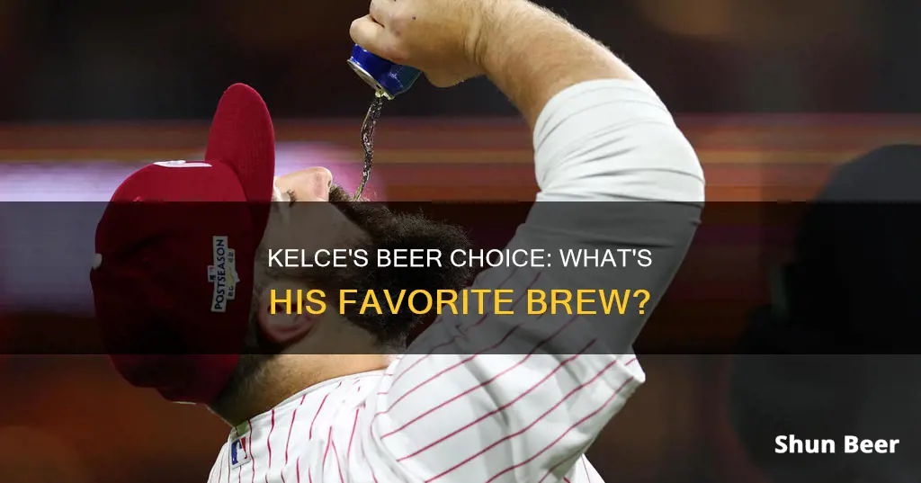 what beer is kelce drinking