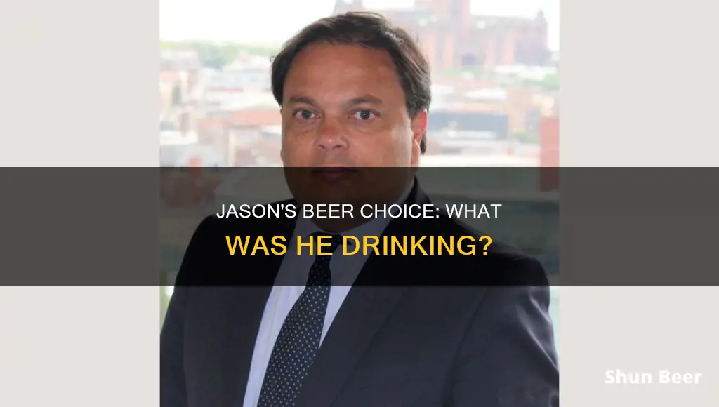 what beer was jason drinking