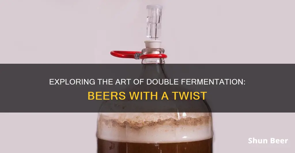 what beers are fermented twice