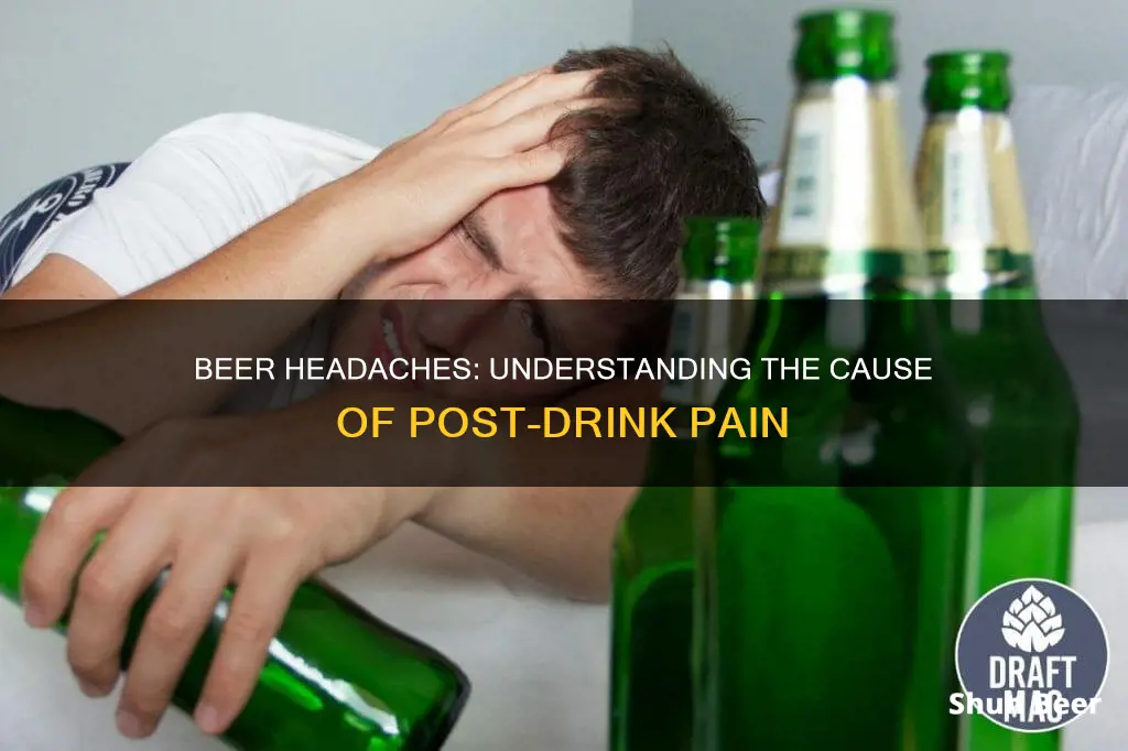 what causes a headache after drinking beer