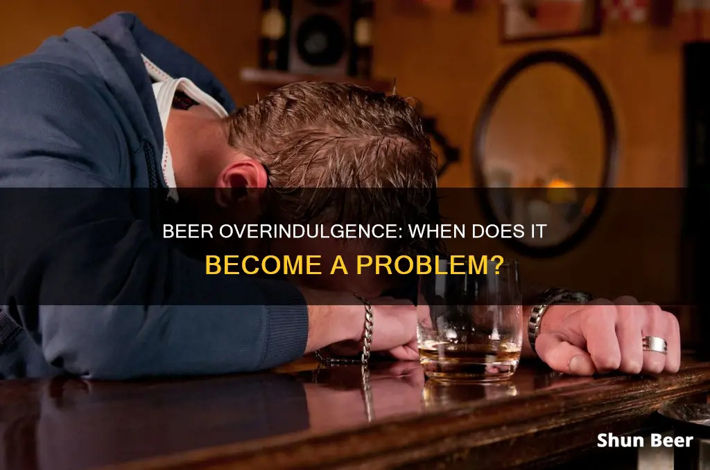 what defines drinking too much beer