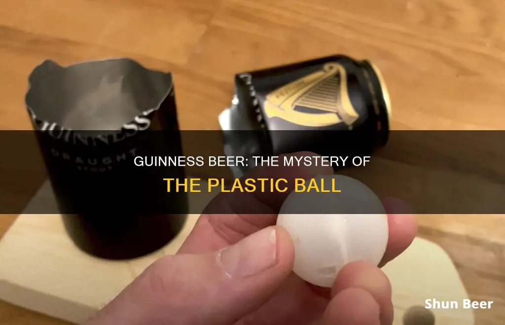 what does the plastic ball in a guinness beer