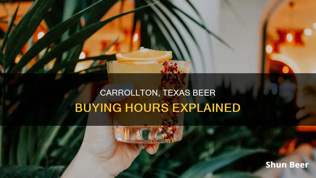 what hours can i buy beer in carrollton tx