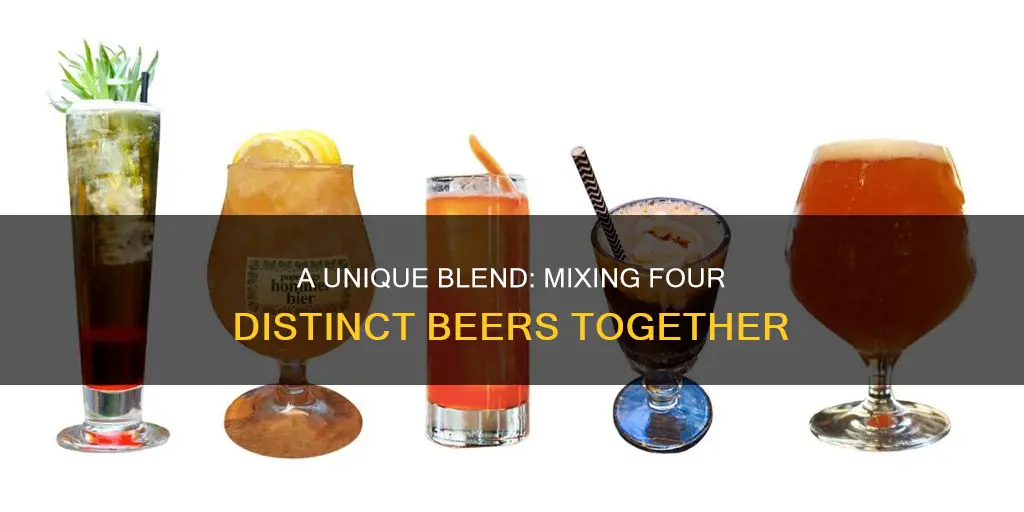 what if you mix 4 different beers