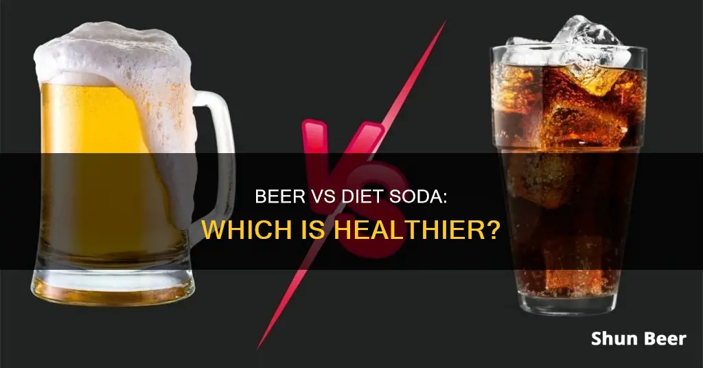 what is healthier beer or diet soda