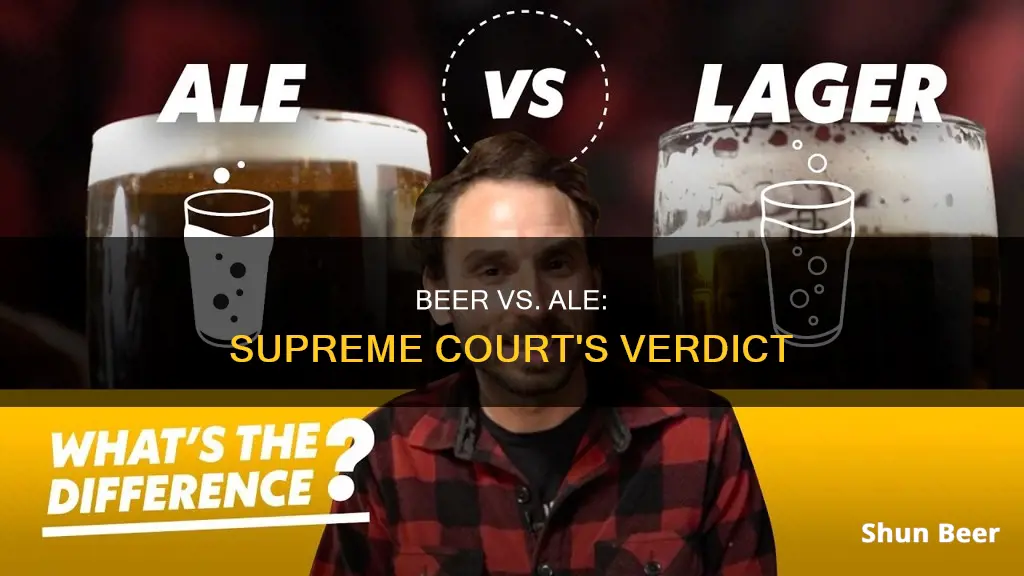 what is the difference between beer and ale supreme court