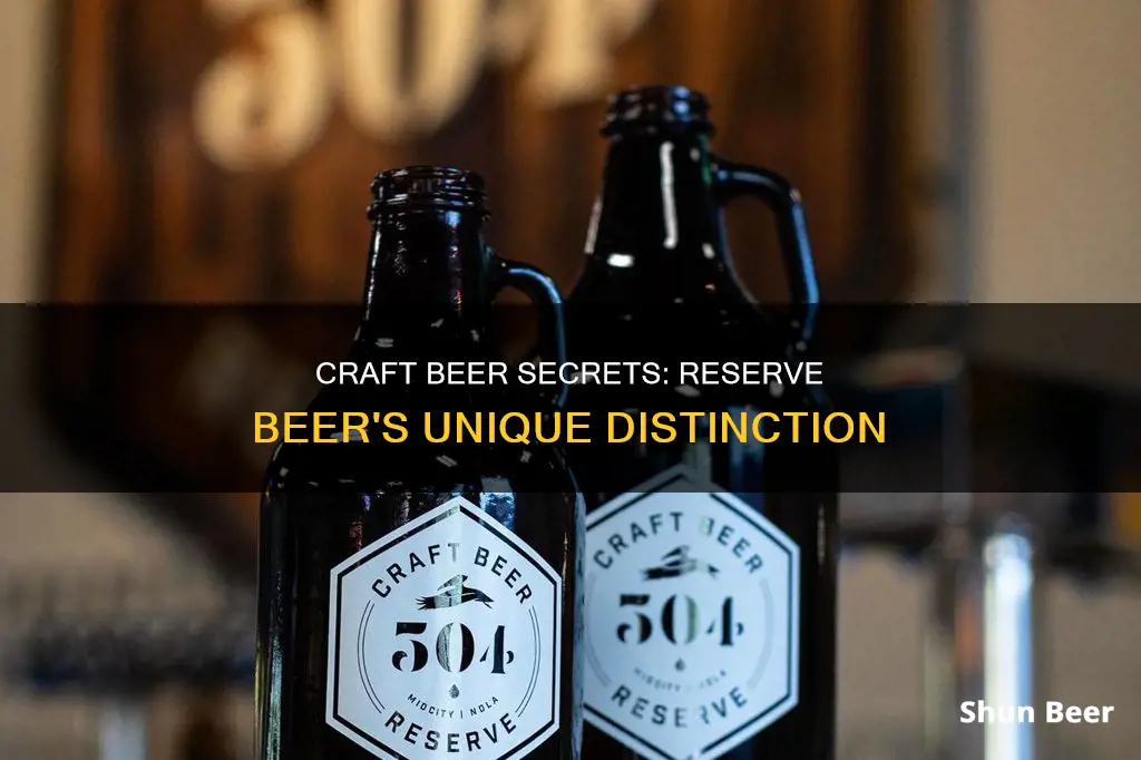 what is the difference with reserve beer