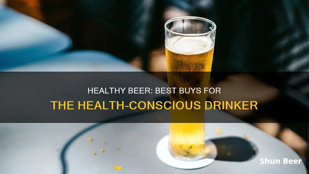 what is the healthiest beer you can buy