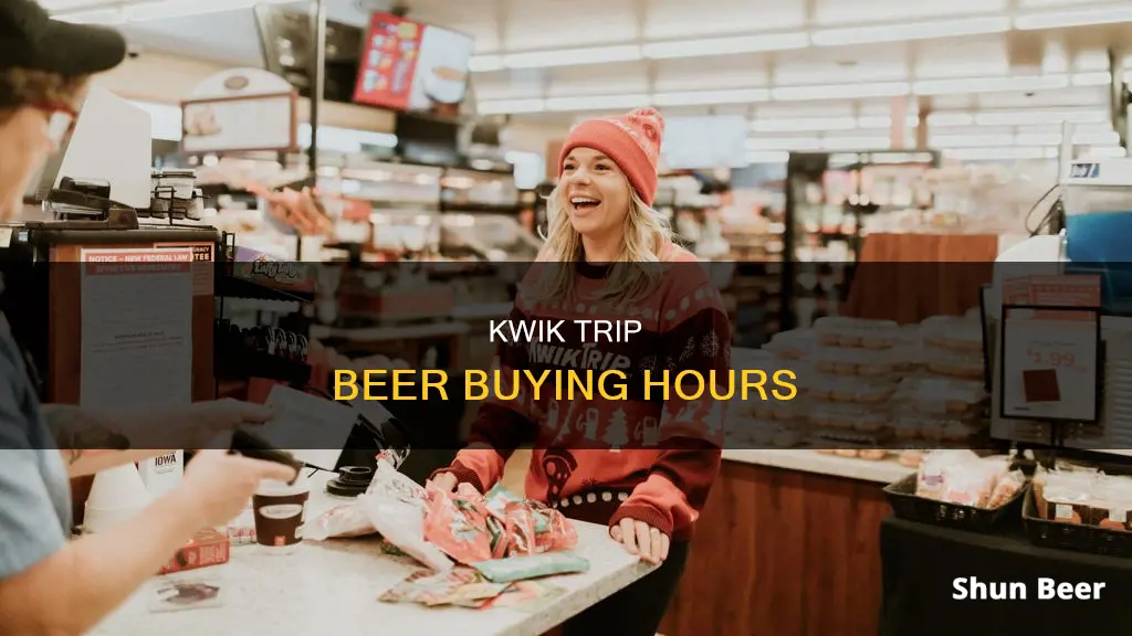 what time can i buy beer at kwik trip