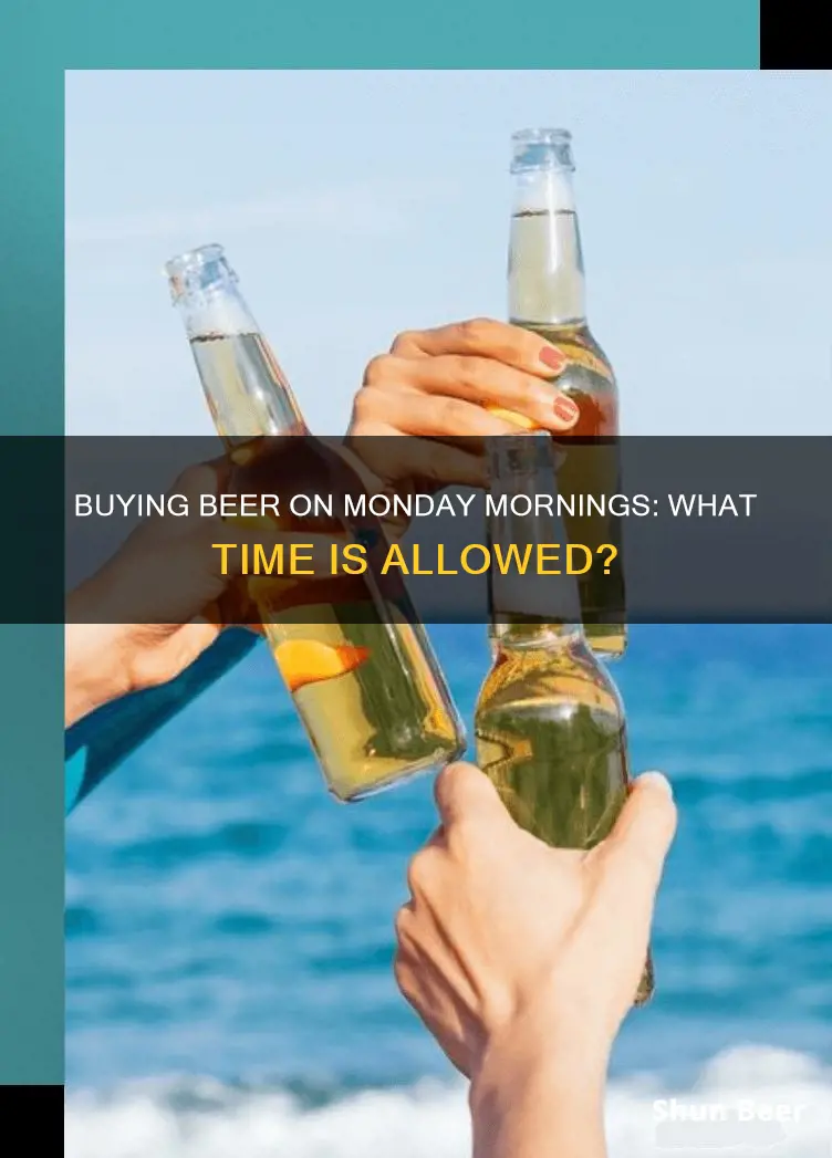 what time can i buy beer monday morning