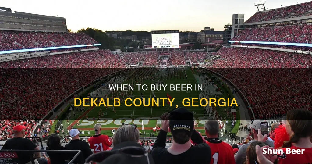 what time can you buy beer in dekalb county georgia