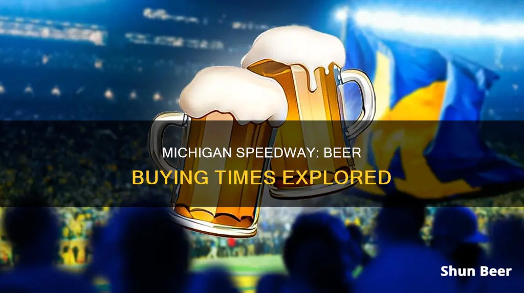 when can you buy beer in michigan speedway