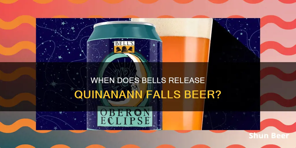 when does bells put out quinannan falls beer