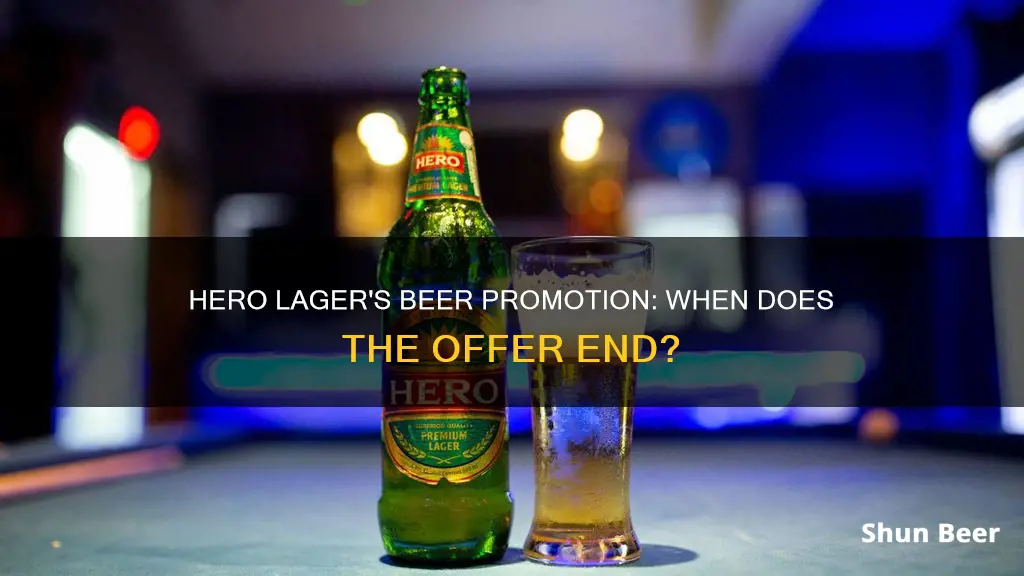 when is hero lager beer promo ending