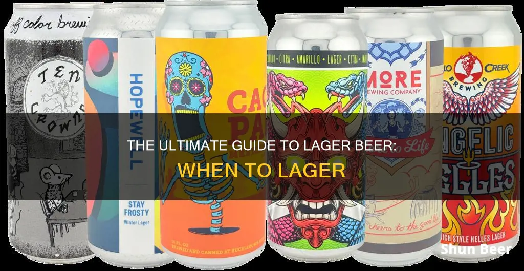 when to lager beer