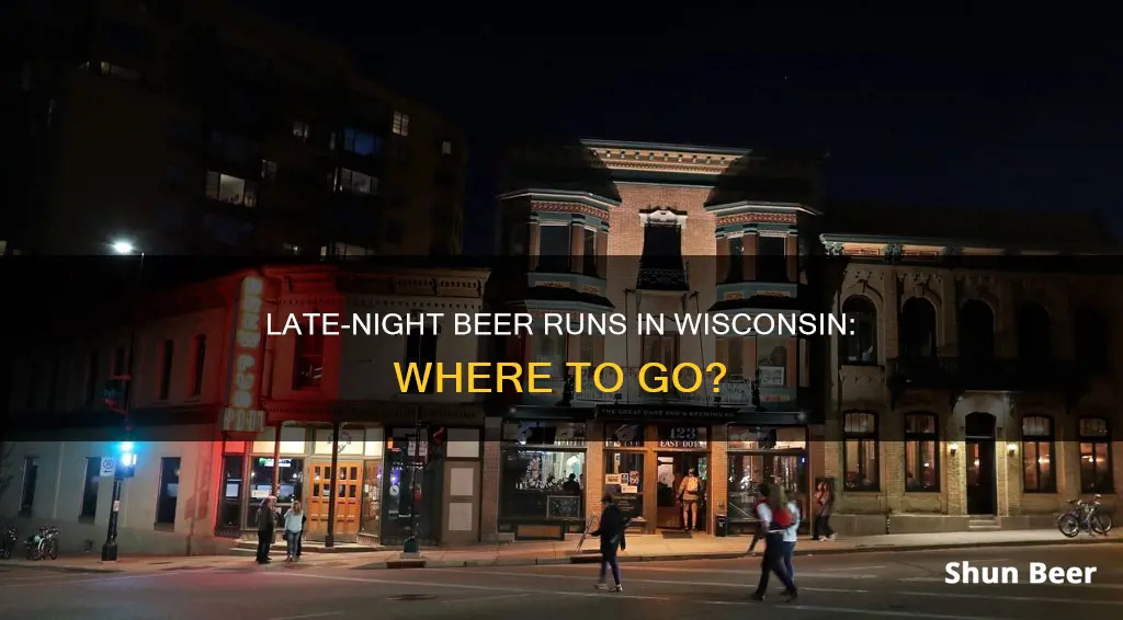 where can i buy beer after 9pm in wisconsin