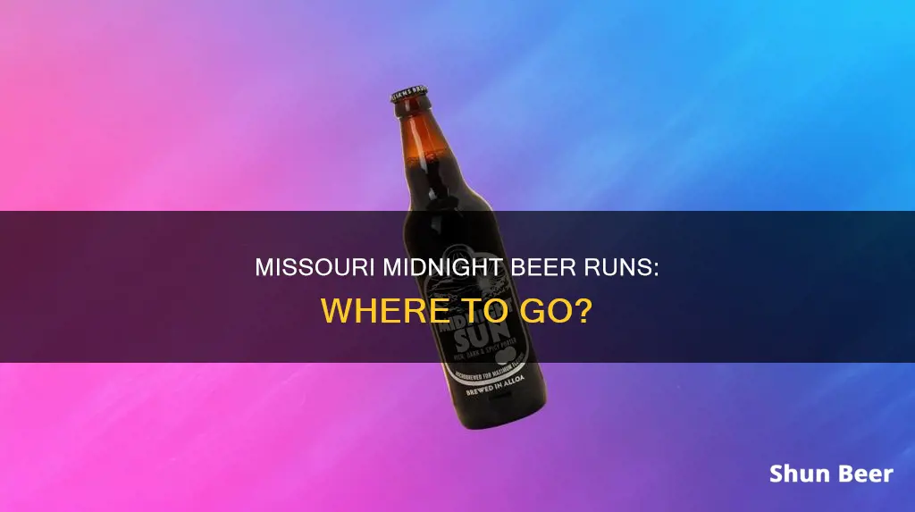 where can i buy beer after midnight in missouri