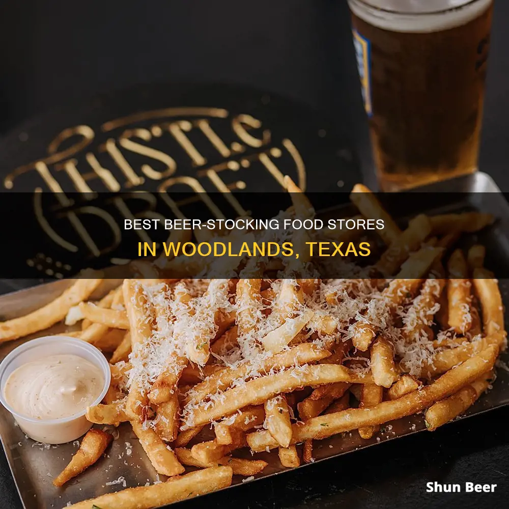 where can i buy beer in a food storewoodlands texas