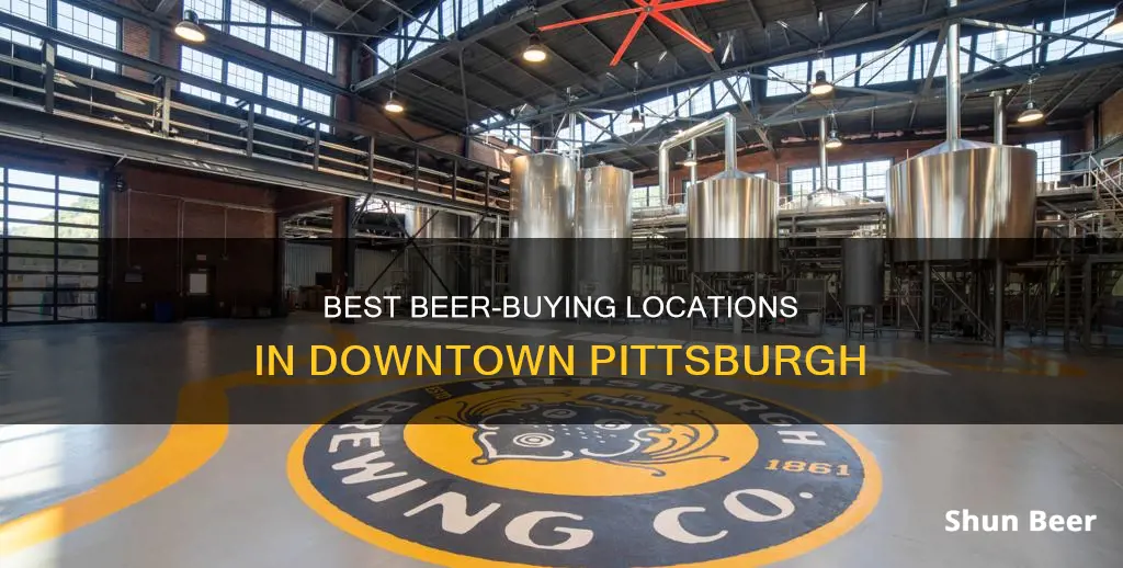 where can i buy beer in downtown pittsburgh