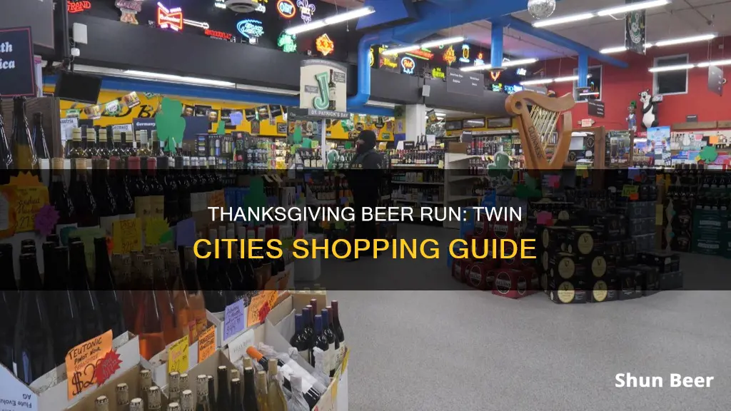 where can i buy beer in twin cities on thanksgiving