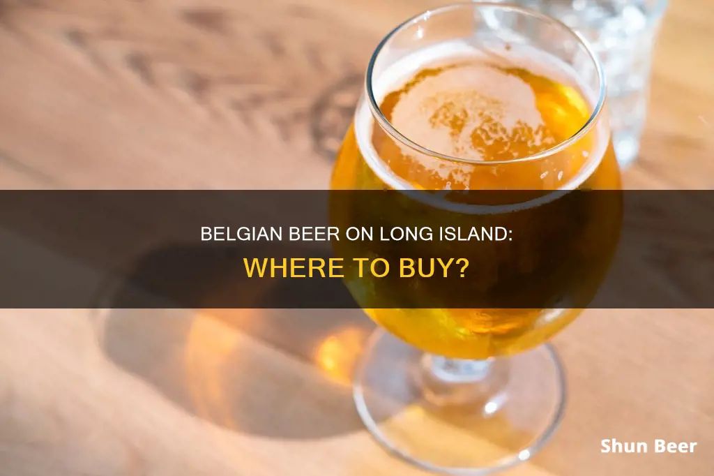 where can i buy belgian beer long island