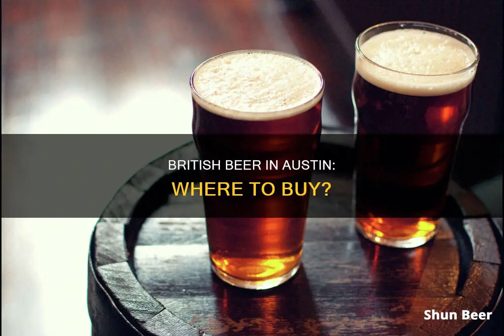 where can i buy british beer in austin tx