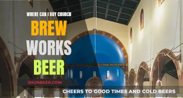 Church Brew Works Beer: Where to Buy?