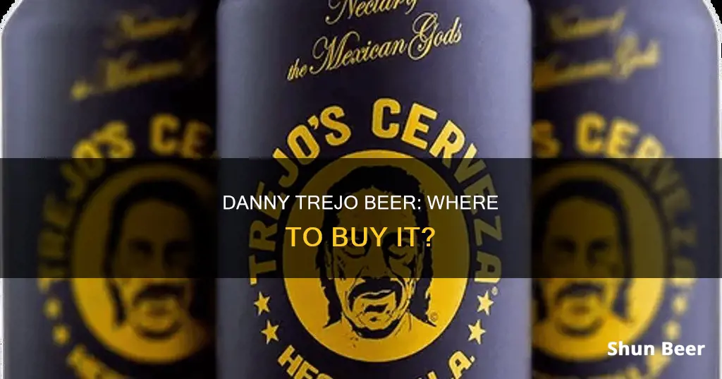 where can i buy danny trejo beer