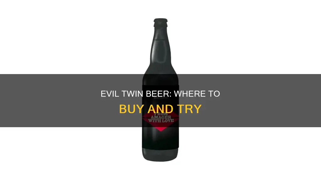 where can i buy evil twin beer