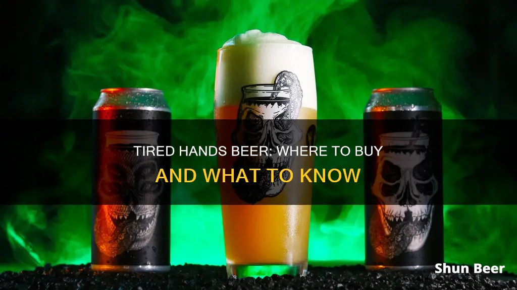 where can i buy tired hands beer