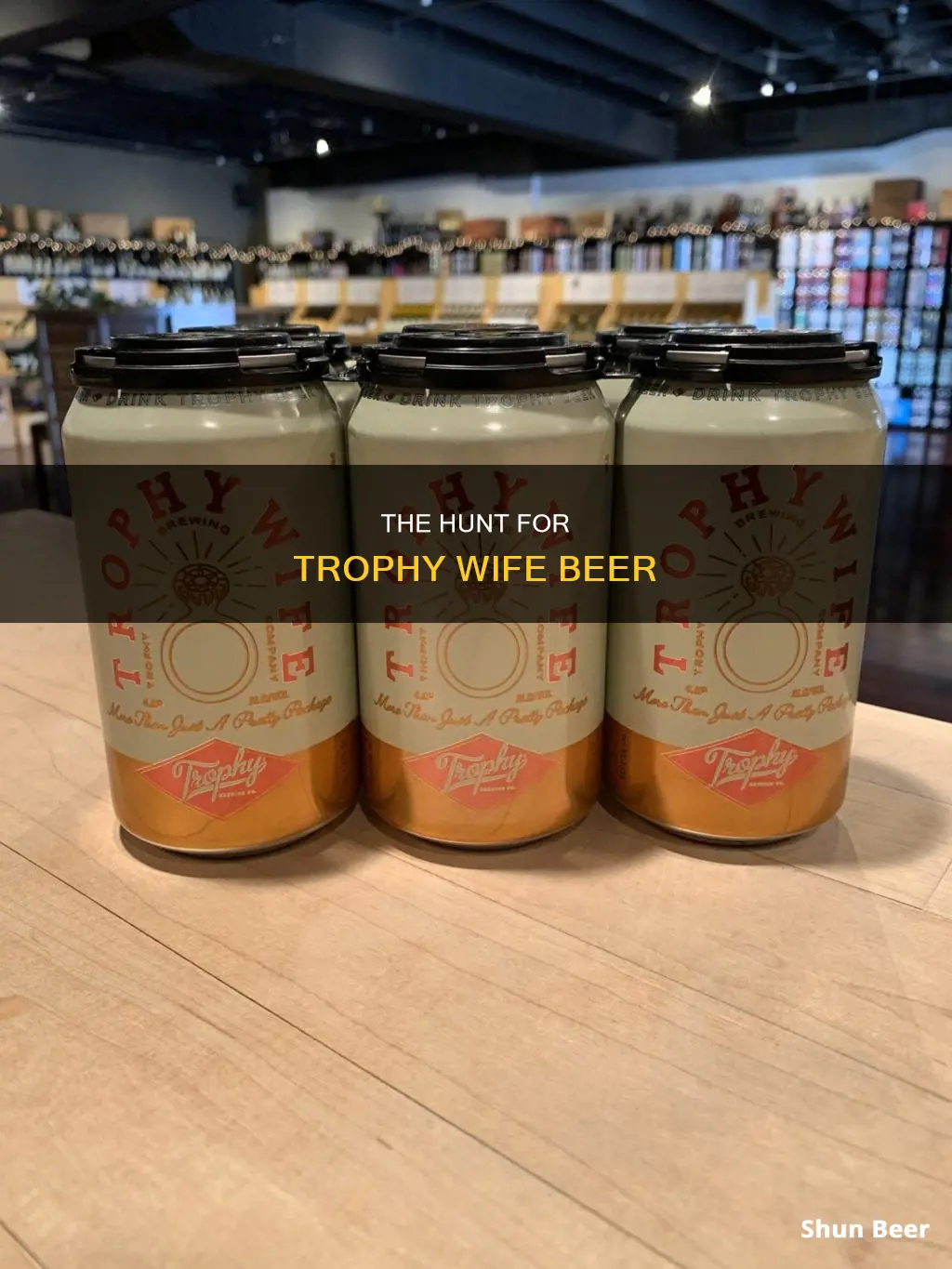 where can i buy trophy wife beer