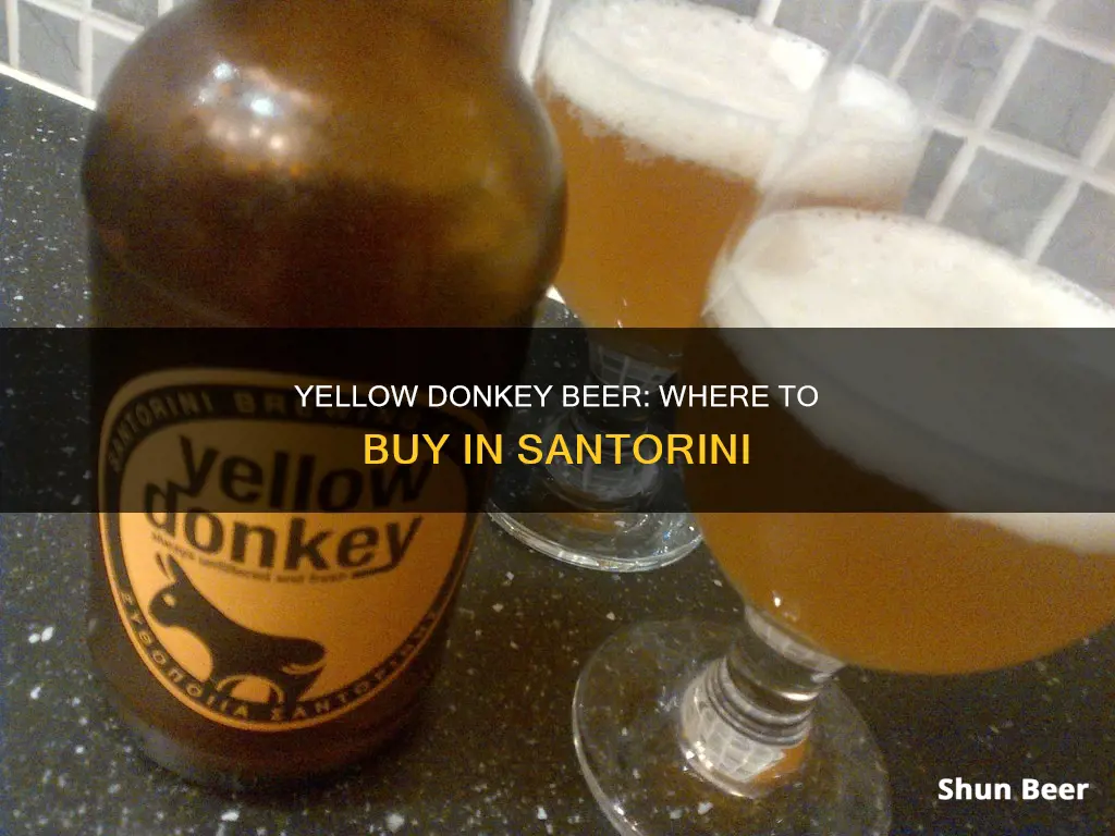 where can i buy yellow donkey beer in santorini