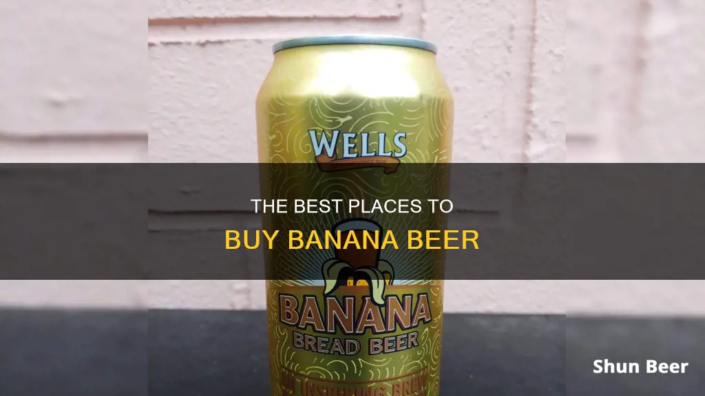 where can you buy banana beer