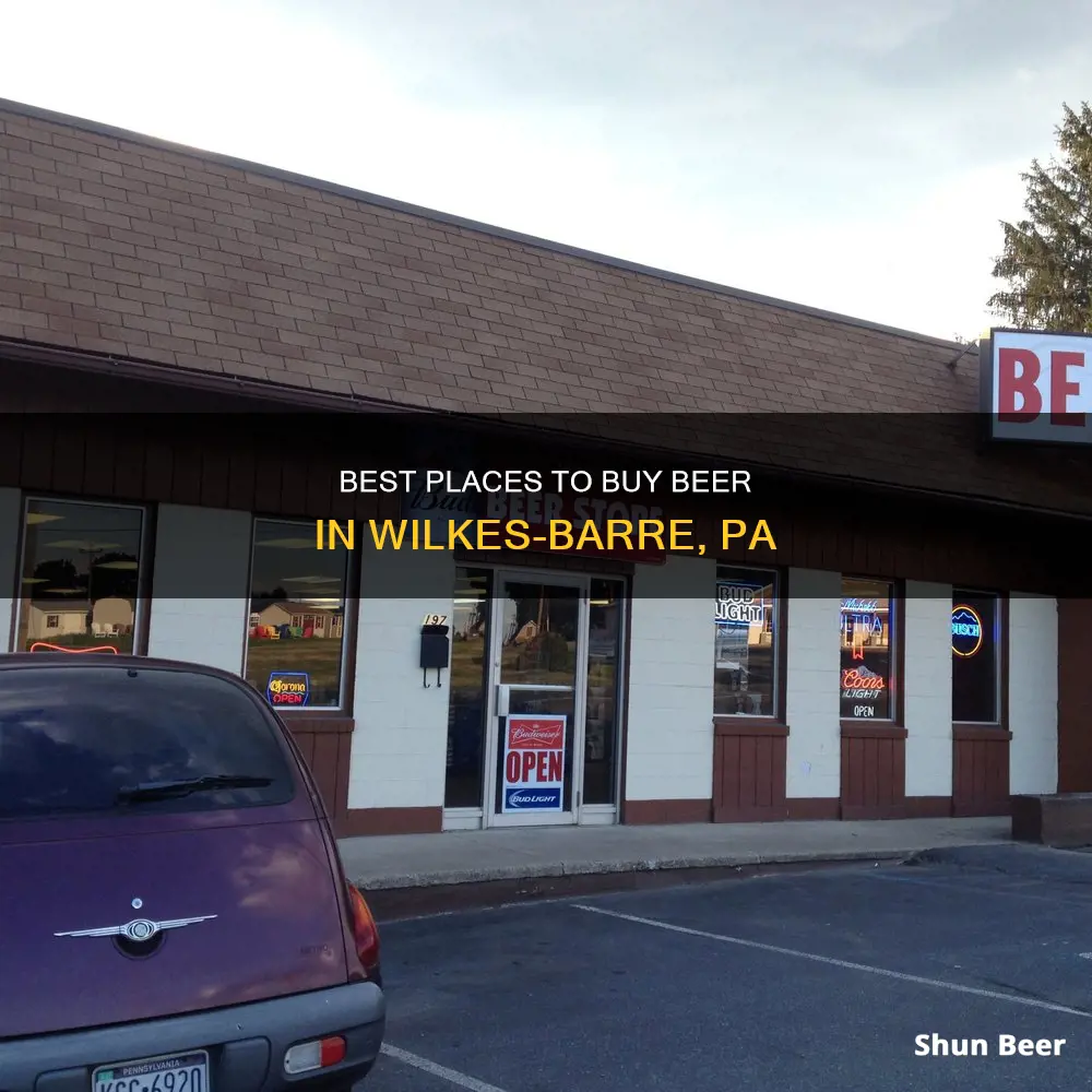 where can you buy beer in wilkes barre pa