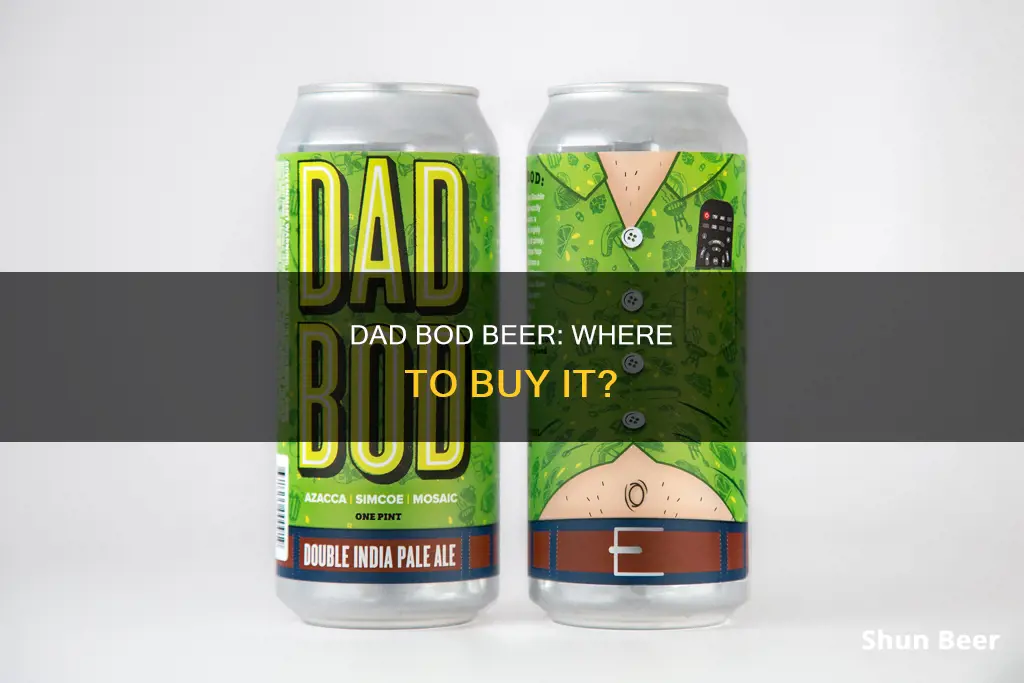 where can you buy dad bod beer