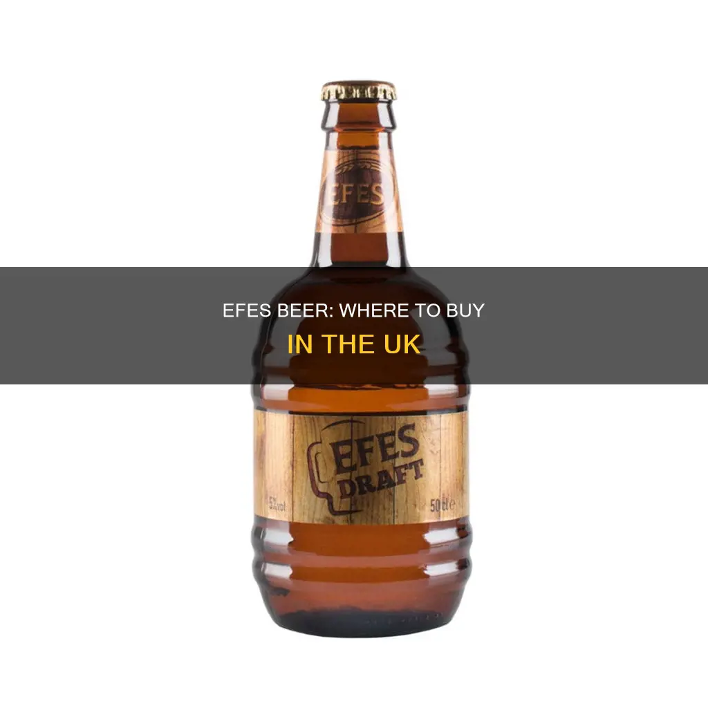 where can you buy efes beer in the uk