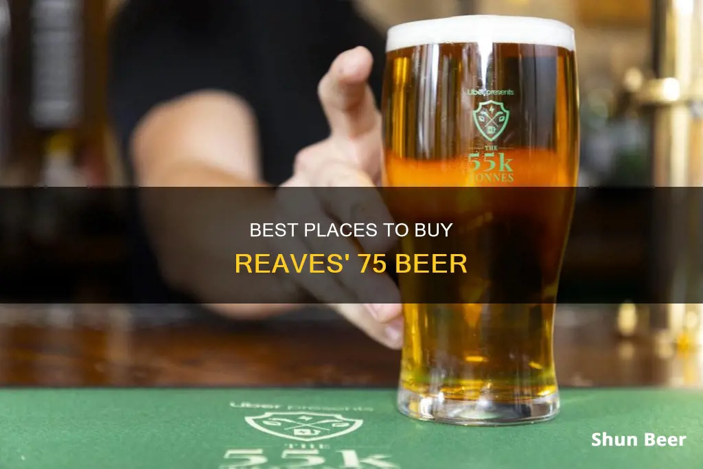 where can you buy reaves 75 beer