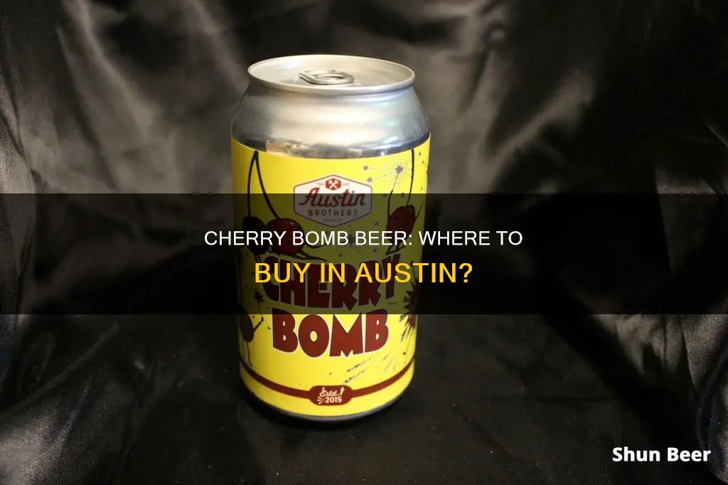 where i can buy austin cherry bomb beer