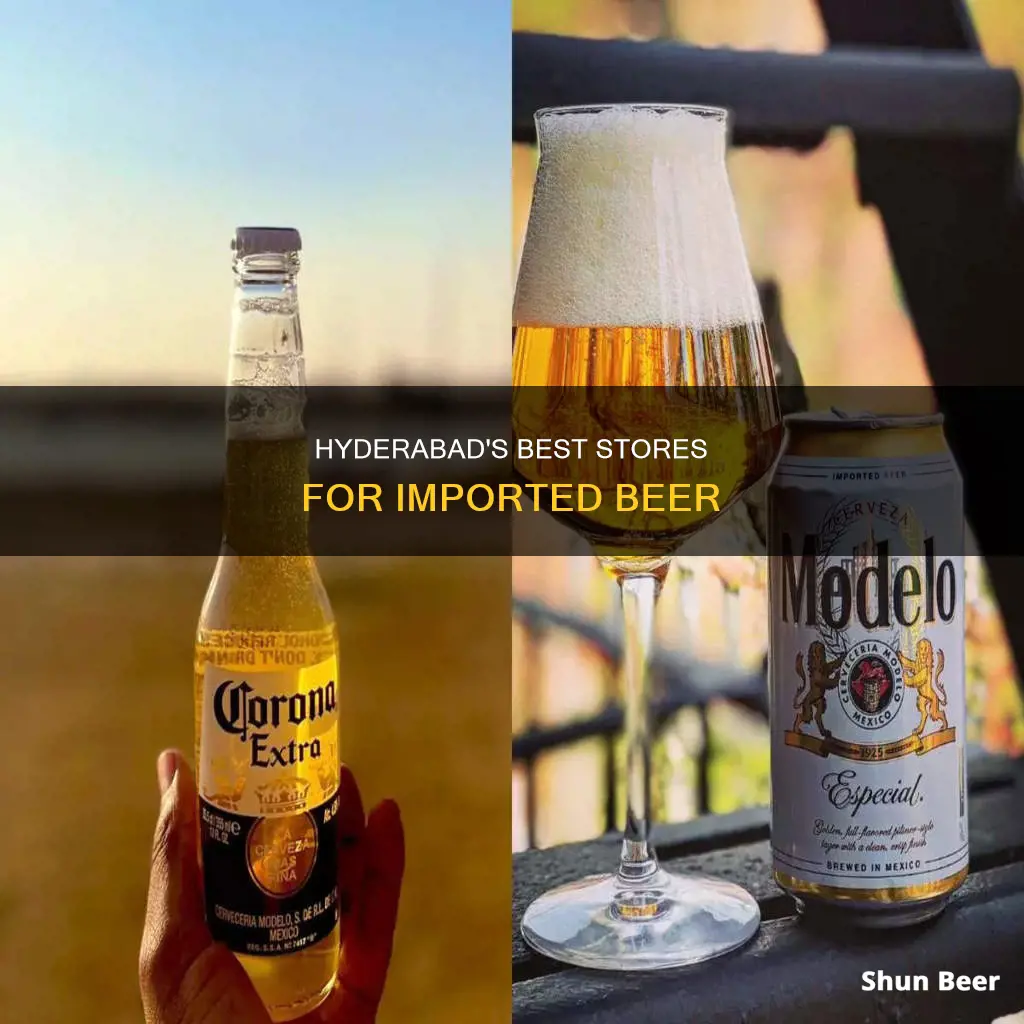 where in hyderabad do you buy imported beer