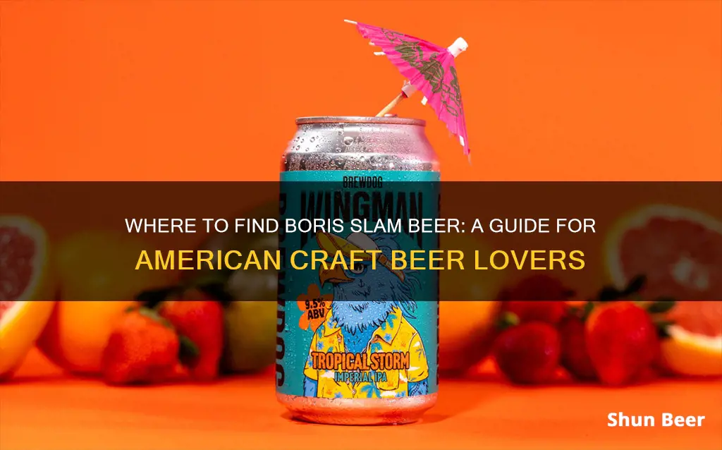 where to buy boris slam beer in america