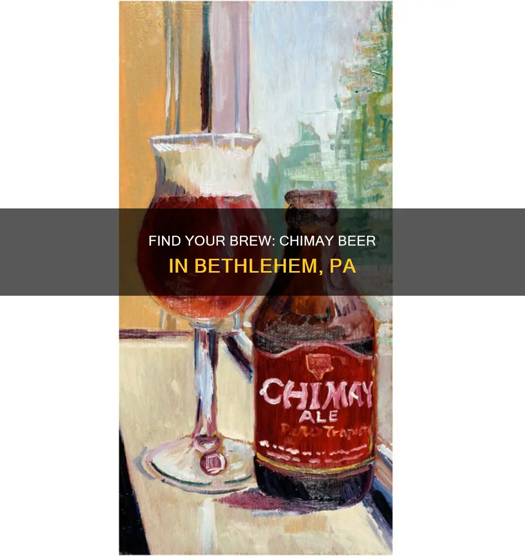 where to buy chimay beer in bethlehem pa