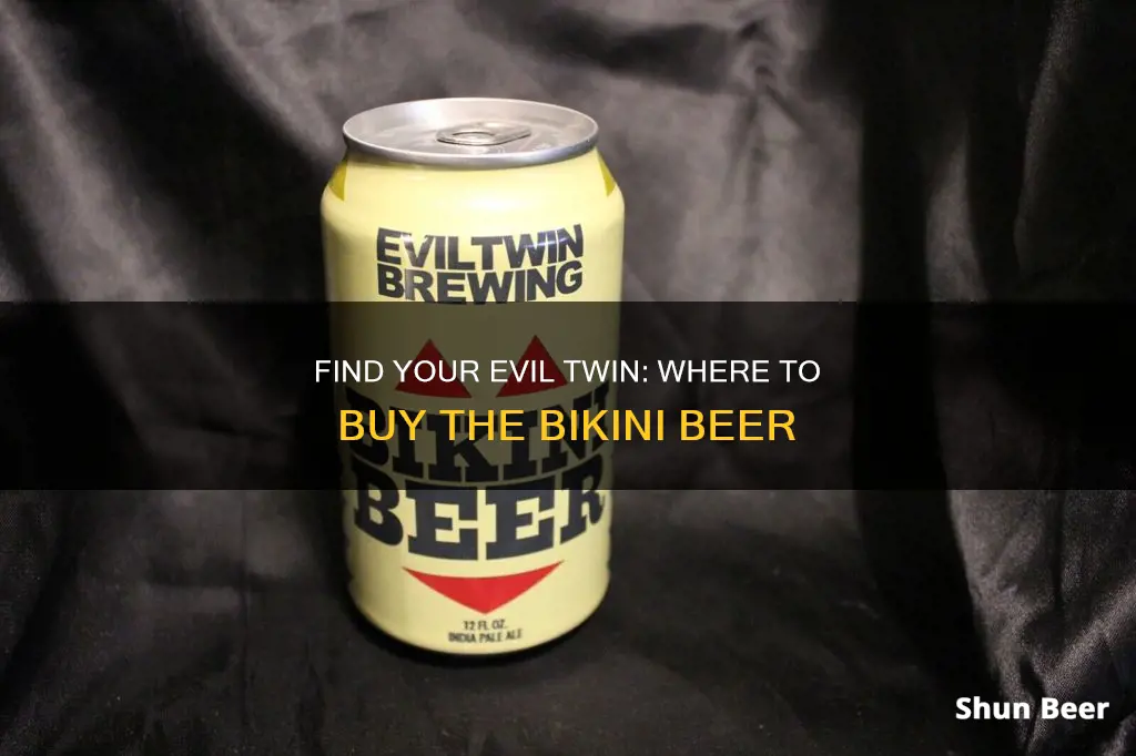 where to buy evil twin bikini beer