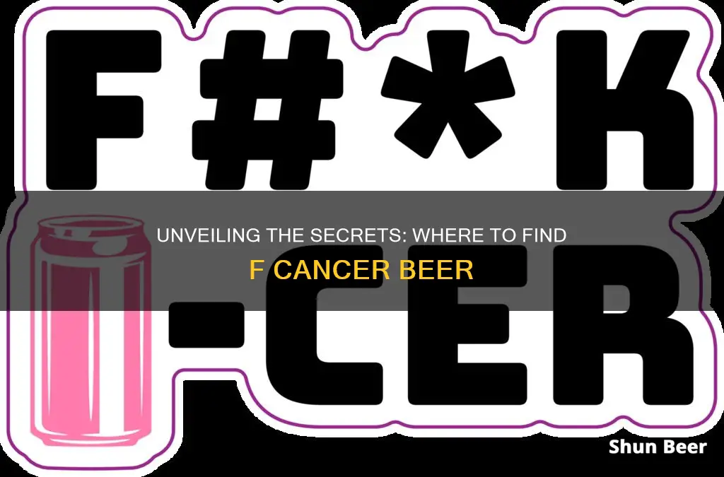 where to buy f cancer beer