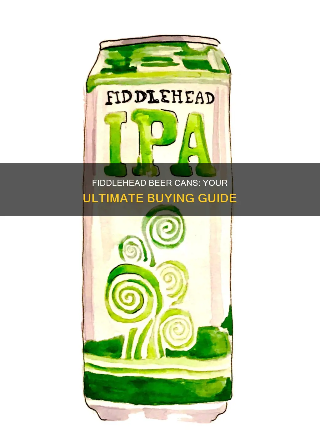 where to buy fiddlehead beer cans