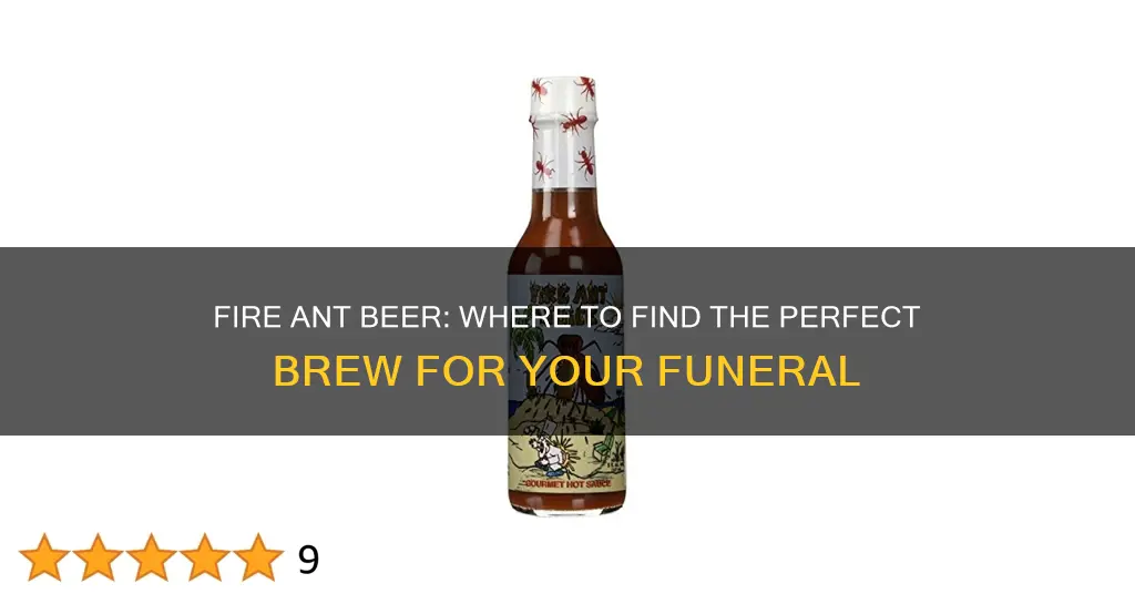 where to buy fire ant funeral beer