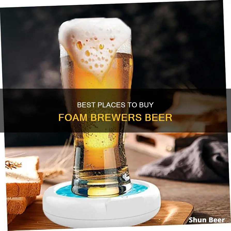 where to buy foam brewers beer